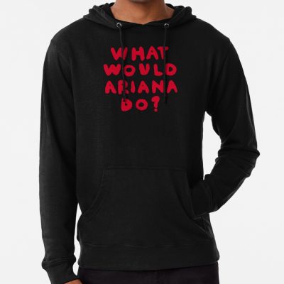 What Would Ariana Do? Hoodie Official Ariana Grande Merch